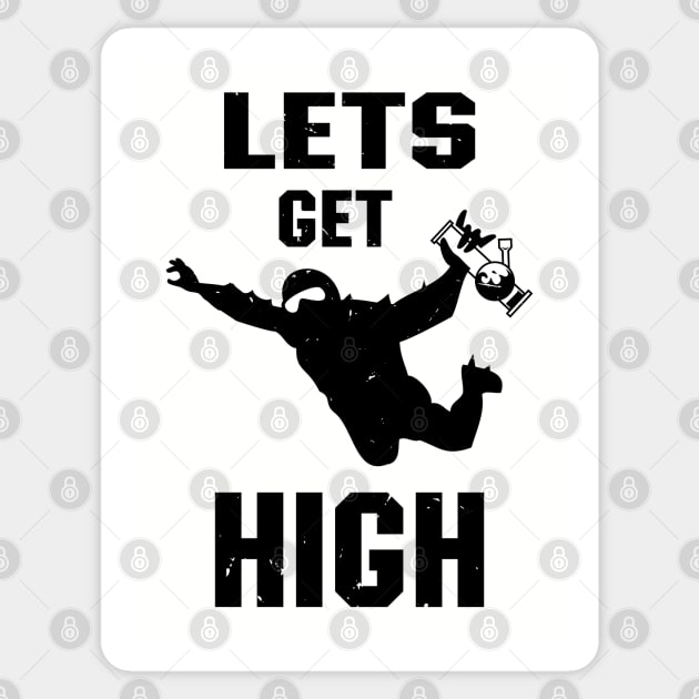 Let's Get High Stoned Skydiver Stoner Cannabis Fan Sticker by atomguy